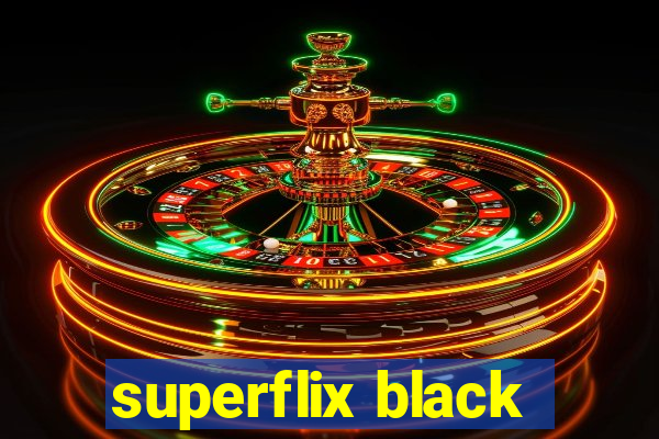 superflix black